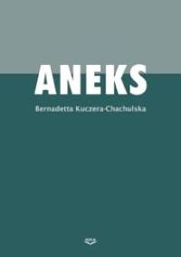 Aneks - Bernadetta Kuczera-Chachulska