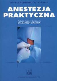 Anestezja praktyczna - Neville Robinson, George Hall