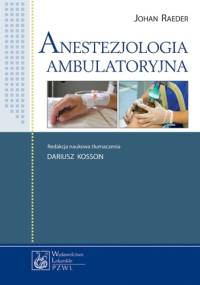 Anestezjologia ambulatoryjna - Johan Raeder