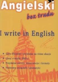 Angielski bez trudu. I write in English