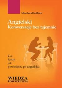 Angielski. Konwersacje bez tajemnic - Mirosława Buchholtz