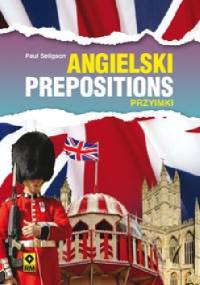 Angielski Prepositions Przyimki - Paul Seligson