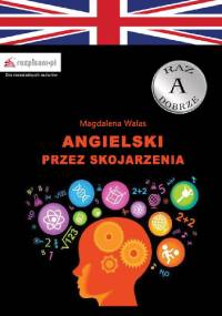 Angielski przez skojarzenia - Magdalena Walas