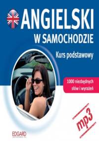 Angielski w samochodzie. Kurs podstawowy