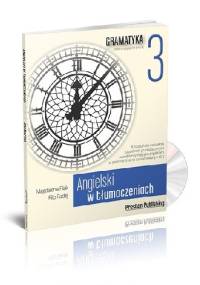 Angielski w tłumaczeniach. Gramatyka 3 - Magdalena Filak, Filip Radej