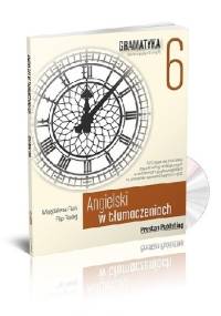 Angielski w tłumaczeniach. Gramatyka 6 - Magdalena Filak, Filip Radej