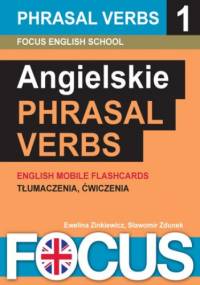Angielskie Phrasal Verbs - zestaw 1 - English School s.c. Focus