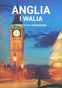 Anglia i Walia. Praktyczny przewodnik - Adam Dylewski, Krzysztof Czub