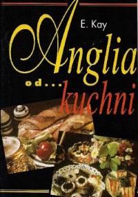 Anglia od kuchni - E. Kay