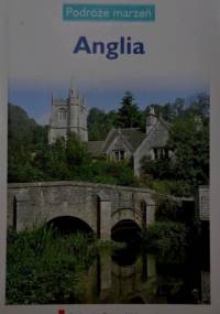 Anglia. Podróże marzeń - praca zbiorowa