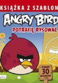 Angry Birds. Książka z szablonami. Potrafię rysować - praca zbiorowa