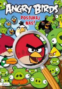 Angry Birds. Poszukaj nas! - praca zbiorowa
