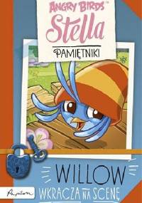 Angry Birds. Willow wkracza na scenę - praca zbiorowa