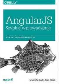 AngularJS. Szybkie wprowadzenie - Brad Green, Shyam Seshadri