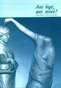 Ani być, ani mieć? Trzy szkice z filozofii pamięci - Roman Kubicki