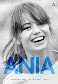 Ania - Maciej Drzewicki, Grzegorz Kubicki