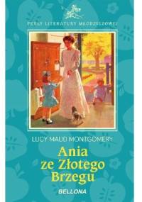 Ania Ze Złotego Brzegu - Lucy Maud Montgomery