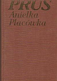Anielka. Placówka - Bolesław Prus