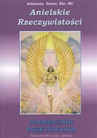Anielskie rzeczywistości. Podręcznik przetrwania - Ashayana Deane