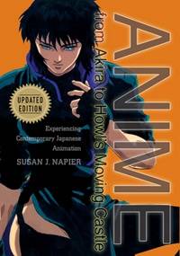 Anime from Akira to Howl's Moving Castle - Susan J. Napier