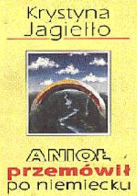 Anioł przemówił po niemiecku - Krystyna Jagiełło