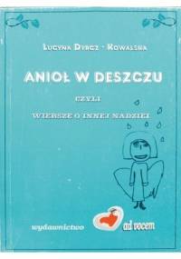 Anioł w deszczu - Lucyna Dyrcz-Kowalska