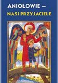 Aniołowie - nasi przyjaciele - Christoph Hürlimann