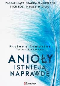 Anioły istnieją naprawdę - Ptolemy Tompkins, Tyler Beddoes