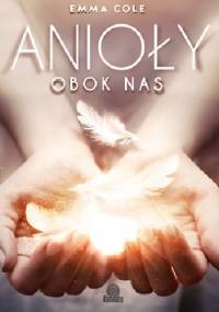 Anioły obok nas - Emma Cole