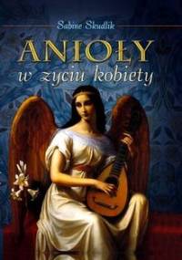 Anioły w życiu kobiety - Sabine Skudlik