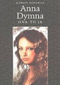 Anna Dymna - ona to ja - Elżbieta Baniewicz