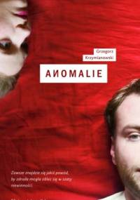 Anomalie - Grzegorz Krzymianowski