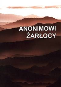 Anonimowi Żarłocy - praca zbiorowa