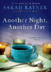 Another Night, Another Day - Sarah Rayner