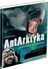 AntArktyka. Podwodne zauroczenie - Bartosz Stróżyński