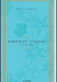 Antologia - Bolesław Leśmian