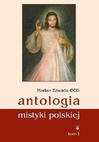 Antologia mistyki polskiej tom I i tom II - o. Marian Zawada OCD