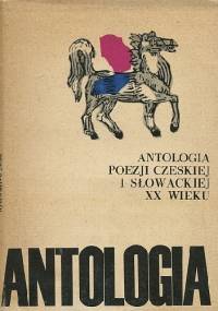 Antologia poezji czeskiej i słowackiej XX wieku