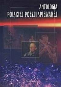 Antologia polskiej poezji śpiewanej - Anna Grunwald