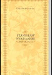 Antologia - Stanisław Wyspiański