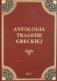 Antologia tragedii greckiej - Sofokles,  Ajschylos