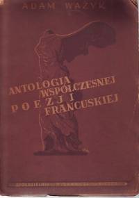 Antologia współczesnej poezji francuskiej - Adam Ważyk
