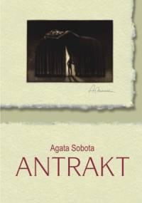 Antrakt - Agata Sobota