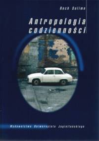 Antropologia codzienności - Roch Sulima