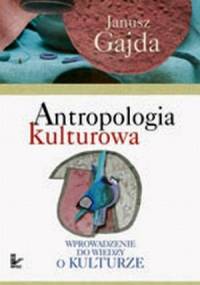 Antropologia kulturowa - Janusz Gajda