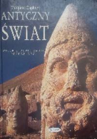 Antyczny Świat. Wielkie Cywilizacje Przeszłości - Margaret Oliphant