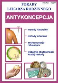 Antykoncepcja. Porady lekarza rodzinnego - praca zbiorowa