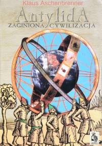 Antylida. Zaginiona cywilizacja - Klaus Aschenbrenner