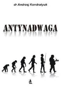 Antynadwaga - Andrzej Kondratyuk