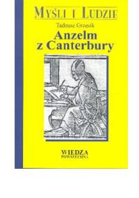 Anzelm z Canterbury - Tadeusz Grzesik